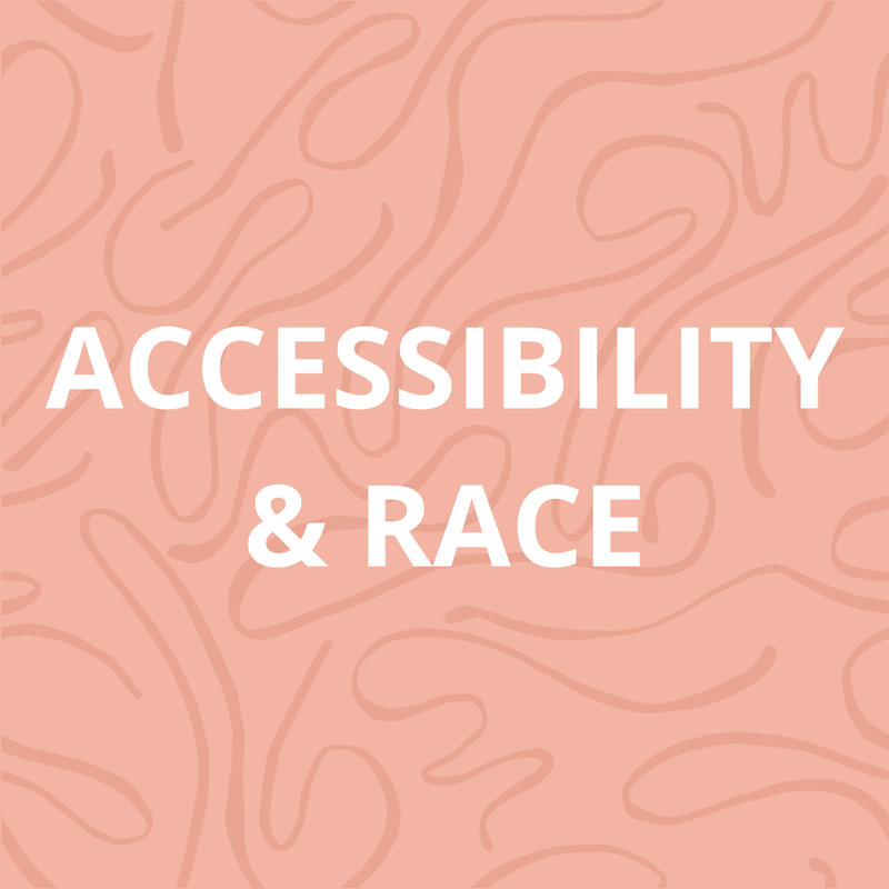 Accessibility & Race